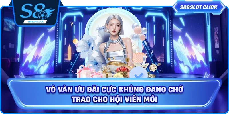 Vô vàn ưu đãi cực khủng đang chờ trao cho hội viên mới